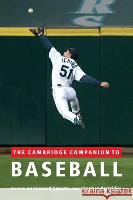 The Cambridge Companion to Baseball Leonard Cassuto 9780521145756 0