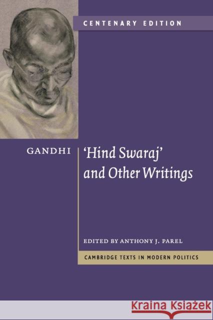 Gandhi: 'Hind Swaraj' and Other Writings Centenary Edition Mohandas Gandhi 9780521146029