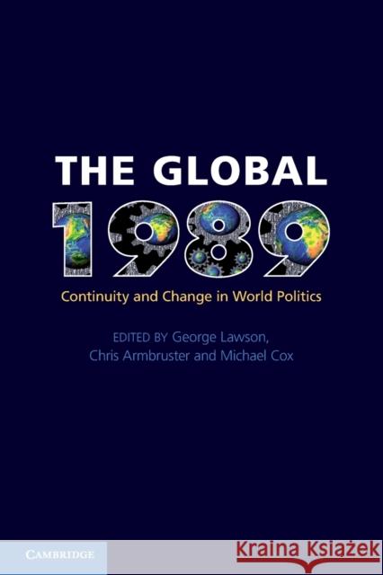 The Global 1989 Lawson, George 9780521147910 Cambridge University Press