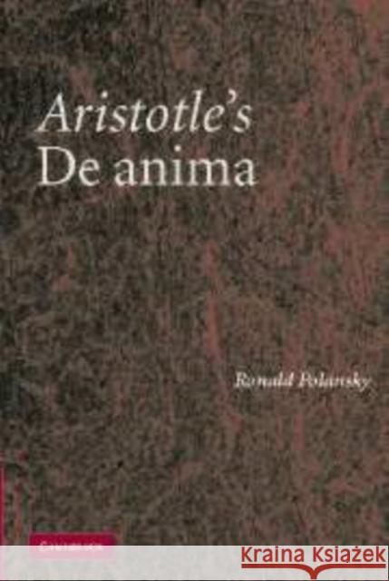 Aristotle's de Anima Polansky, Ronald 9780521148856 0