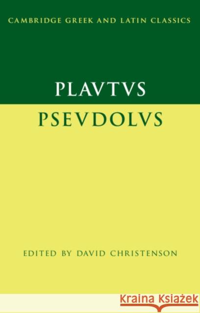 Plautus: Pseudolus David Christenson 9780521149716