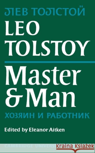 Master and Man Leo Nikolayevich Tolstoy Eleanor Aitken 9780521153218 Cambridge University Press