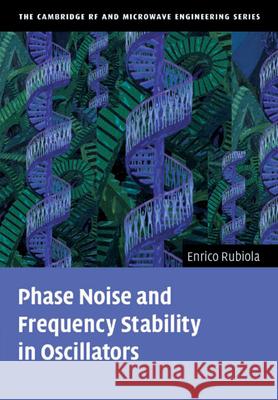 Phase Noise and Frequency Stability in Oscillators Enrico Rubiola 9780521153287