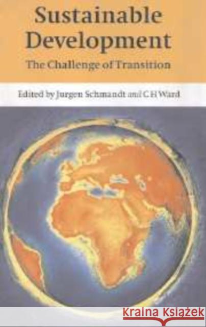 Sustainable Development: The Challenge of Transition Schmandt, Jurgen 9780521153294