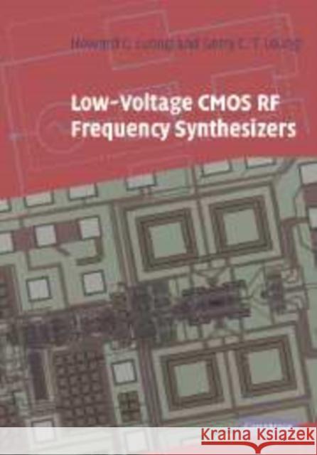 Low-Voltage CMOS RF Frequency Synthesizers Howard Cam Luong Gerry Chi Tak Leung 9780521153492