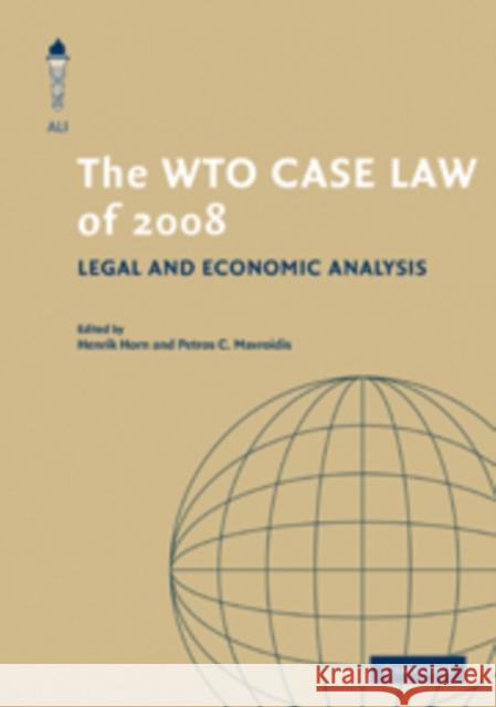 The Wto Case Law of 2008 Horn, Henrik 9780521154017 Cambridge University Press