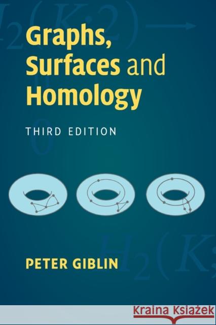 Graphs, Surfaces and Homology Peter Giblin 9780521154055