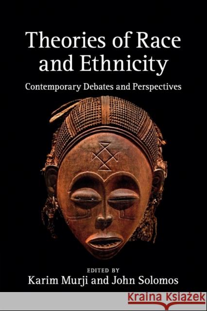 Theories of Race and Ethnicity: Contemporary Debates and Perspectives Murji, Karim 9780521154260