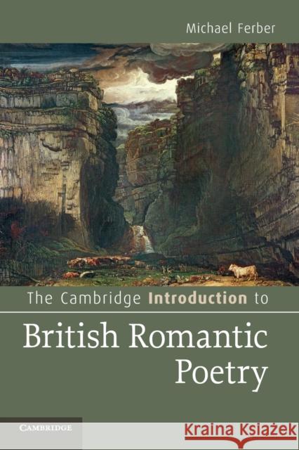 The Cambridge Introduction to British Romantic Poetry Michael Ferber 9780521154376 0