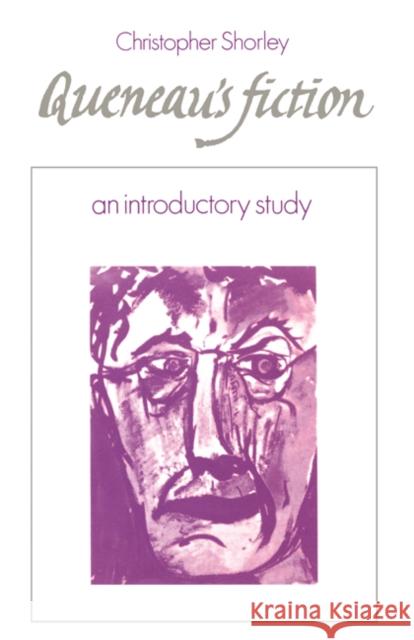 Queneau's Fiction: An Introductory Study Shorley, Christopher 9780521155267 Cambridge University Press