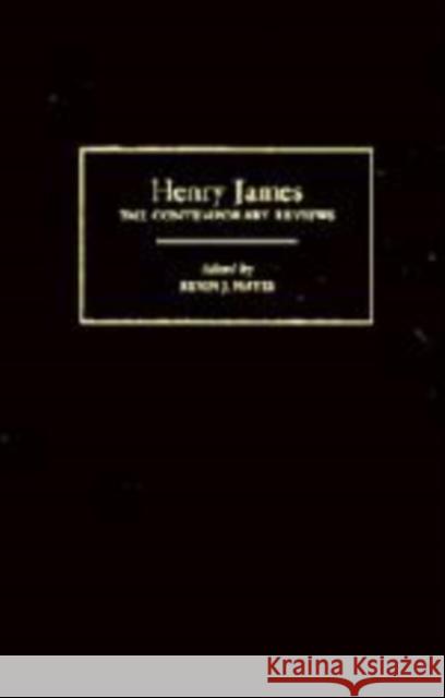 Henry James: The Contemporary Reviews Hayes, Kevin J. 9780521155403