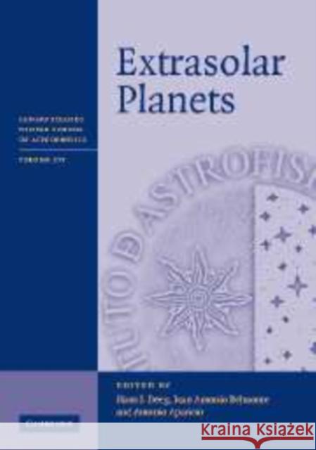 Extrasolar Planets Juan Antonio Aparicio Hans Deeg Juan Antonio Belmonte 9780521155601 Cambridge University Press