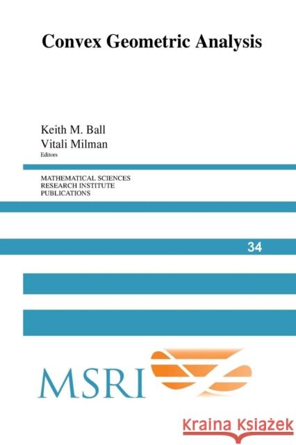 Convex Geometric Analysis Keith M. Ball Vitali Milman 9780521155649 Cambridge University Press