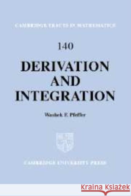 Derivation and Integration Washek F. Pfeffer 9780521155656 Cambridge University Press