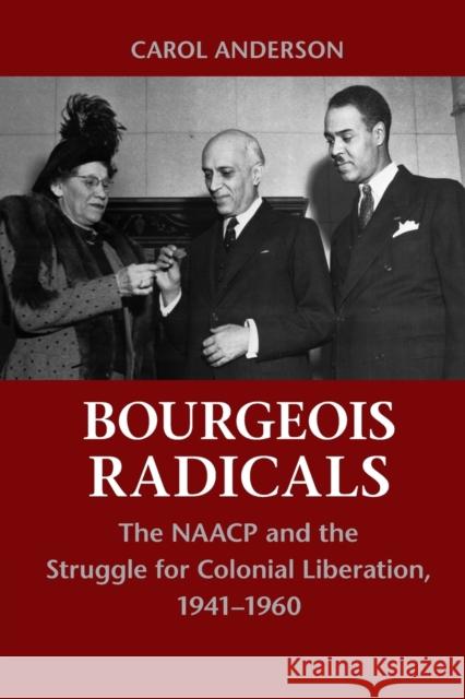 Bourgeois Radicals Anderson, Carol 9780521155731