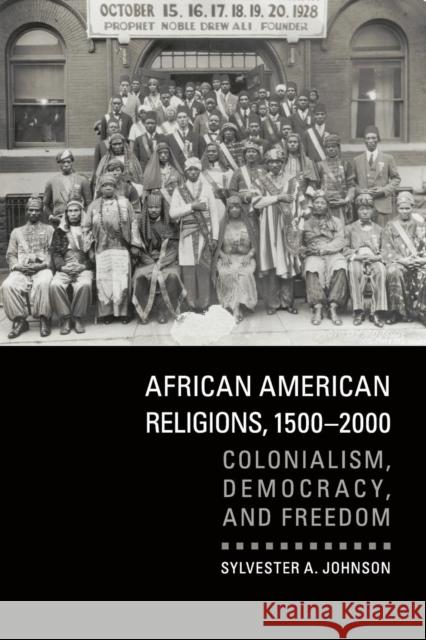 African American Religions, 1500-2000 Sylvester A. Johnson 9780521157001