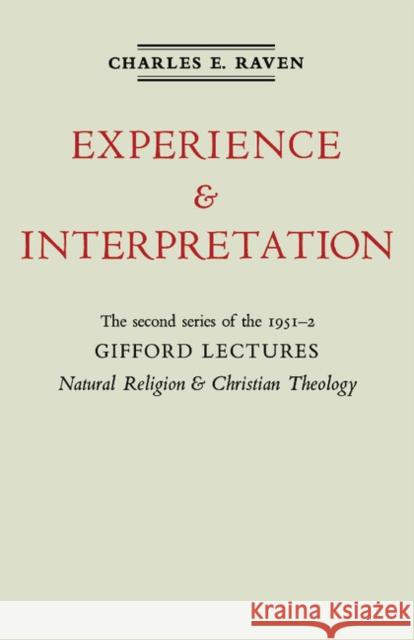 Natural Religion and Christian Theology: The Gifford Lectures 1952 Raven, Charles E. 9780521157377
