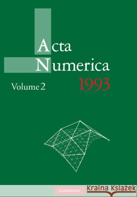 Acta Numerica 1993: Volume 2 Arieh Iserles (University of Cambridge) 9780521157575
