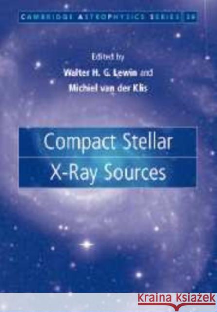 Compact Stellar X-Ray Sources Lewin, Walter 9780521158060