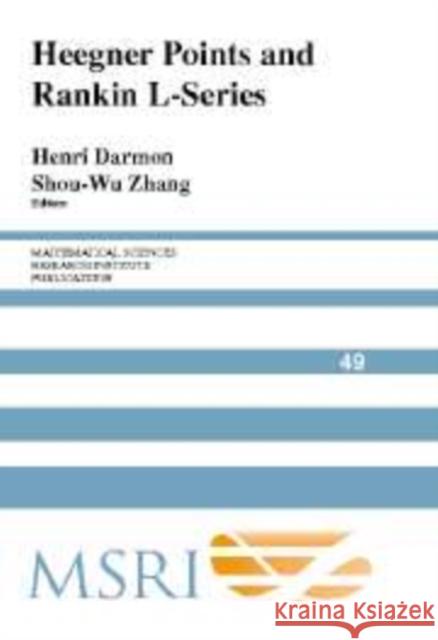 Heegner Points and Rankin L-Series Henri Darmon Shou-Wu Zhang 9780521158206