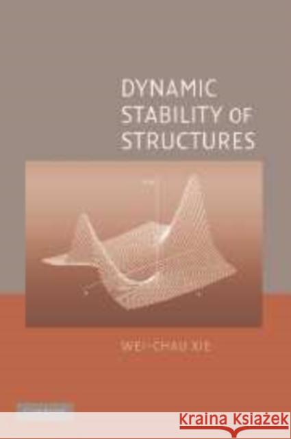 Dynamic Stability of Structures Wei-Chau Xie 9780521158824 Cambridge University Press