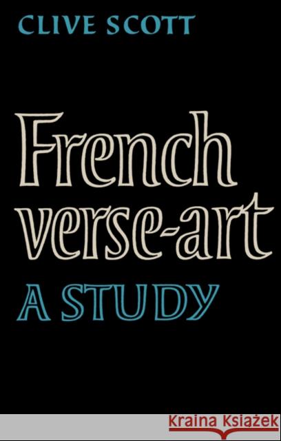 French Verse-Art Scott, Clive 9780521159173 Cambridge University Press
