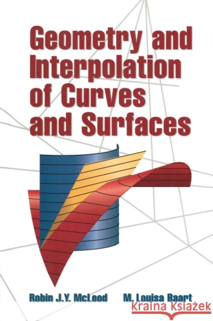 Geometry and Interpolation of Curves and Surfaces Robin J. Y. McLeod M. Louisa Baart 9780521159395 Cambridge University Press