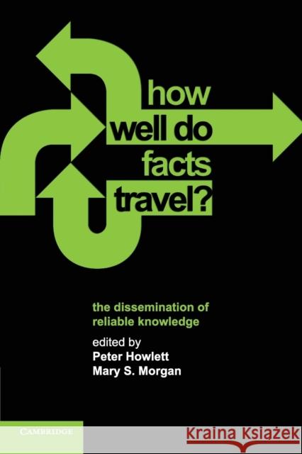 How Well Do Facts Travel? Howlett, Peter 9780521159586 Cambridge University Press