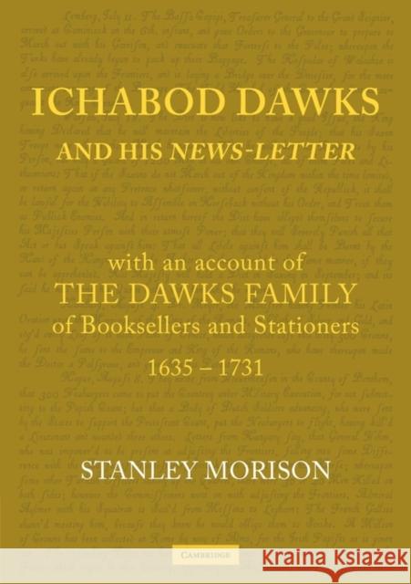 Ichabod Dawks and His Newsletter: With an Account of the Dawks Family Morison, Stanley 9780521163019 Cambridge University Press