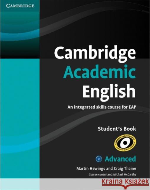 Cambridge Academic English C1 Advanced Student's Book: An Integrated Skills Course for EAP Craig Thaine 9780521165211 Cambridge University Press