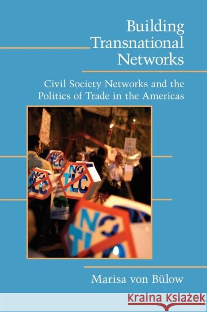 Building Transnational Networks: Civil Society and the Politics of Trade in the Americas Marisa Vo Marisa Vo 9780521165396 Cambridge University Press