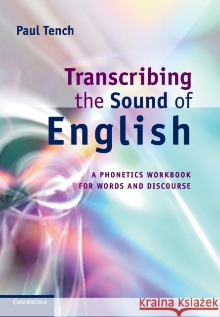 Transcribing the Sound of English Tench, Paul 9780521166058