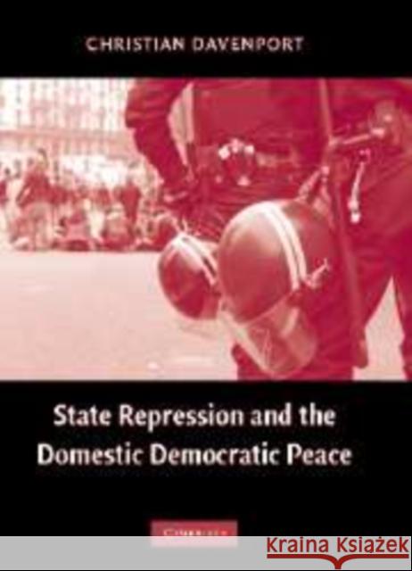 State Repression and the Domestic Democratic Peace Christian Davenport 9780521168717 Cambridge University Press