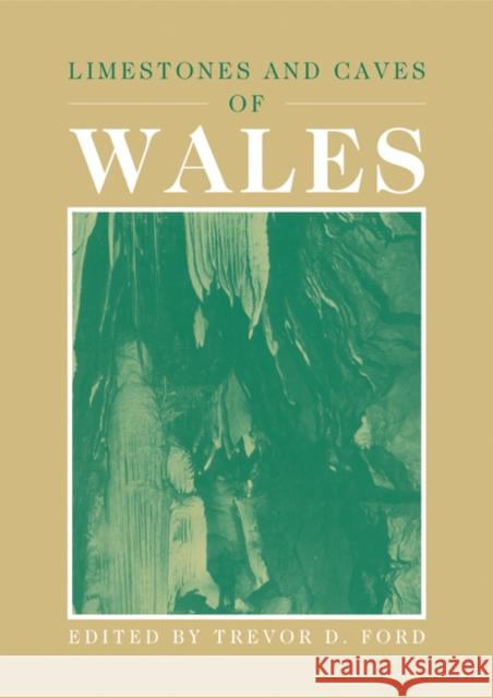 Limestones and Caves of Wales Ford Trevo 9780521169134 Cambridge University Press