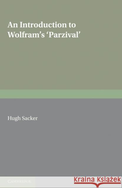 An Introduction to Wolframs 'Parzival' Sacker Hugh 9780521169226