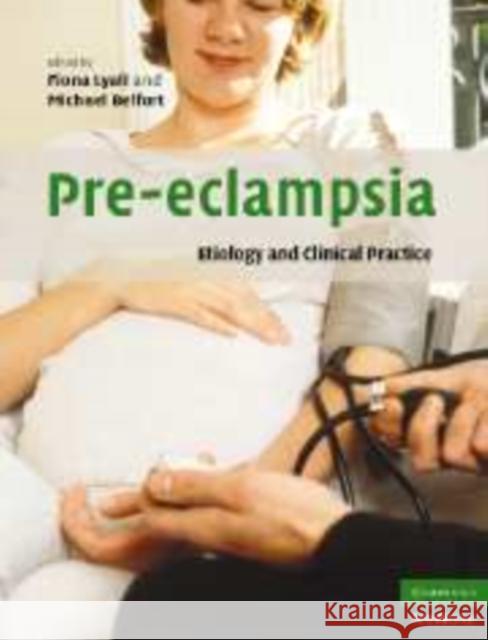 Pre-Eclampsia: Etiology and Clinical Practice Lyall, Fiona 9780521169295 Cambridge University Press