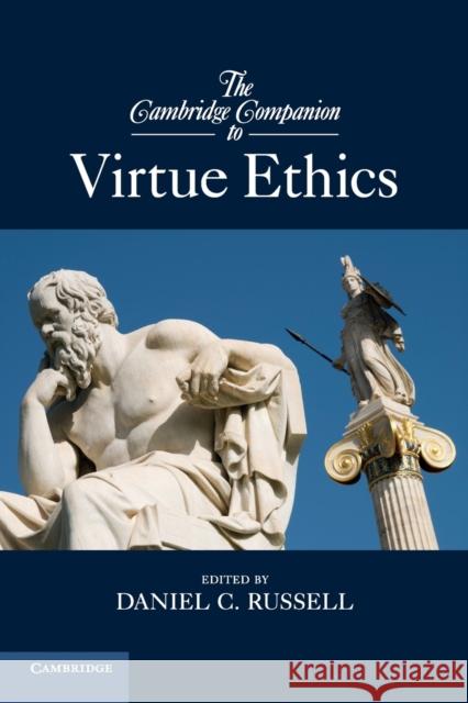 The Cambridge Companion to Virtue Ethics Daniel C Russell 9780521171748