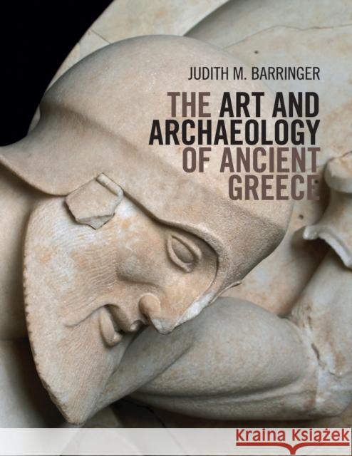 The Art and Archaeology of Ancient Greece Judith M Barringer 9780521171809