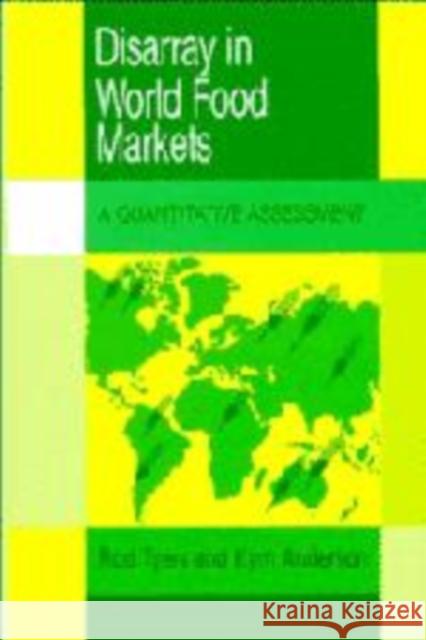 Disarray in World Food Markets: A Quantitative Assessment Tyers, Rod 9780521172318 Cambridge University Press