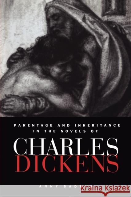 Parentage and Inheritance in the Novels of Charles Dickens Sadrin Anny 9780521172325 Cambridge University Press