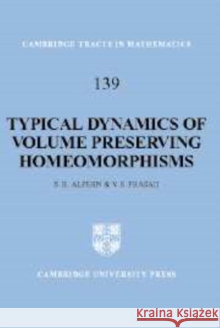 Typical Dynamics of Volume Preserving Homeomorphisms Alpern Steve Prasad V 9780521172431 Cambridge University Press