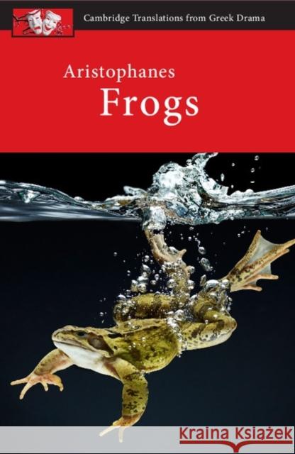 Aristophanes: Frogs Judith Affleck Clive Letchford John Harrison 9780521172578