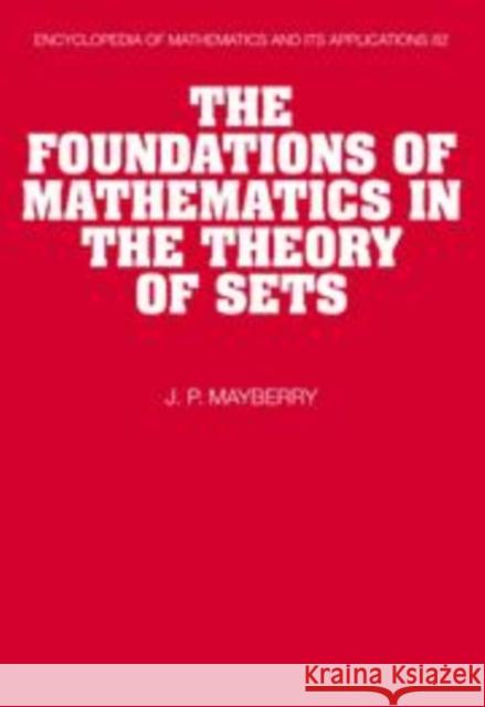 The Foundations of Mathematics in the Theory of Sets Mayberry Joh 9780521172714 Cambridge University Press