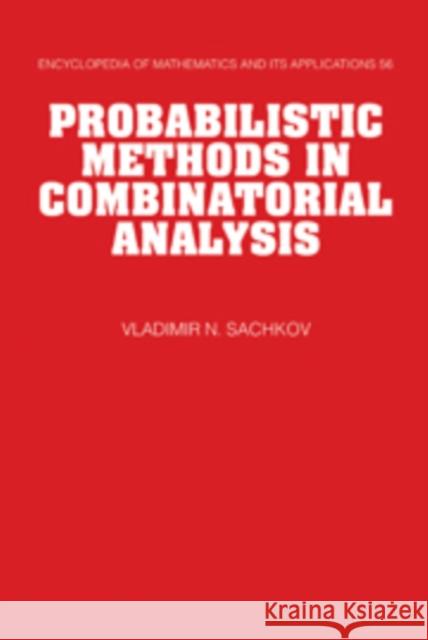 Probabilistic Methods in Combinatorial Analysis Sachkov Vladimi Vatutin V 9780521172776 Cambridge University Press