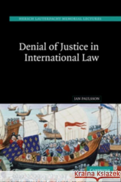 Denial of Justice in International Law Paulsson Jan 9780521172912