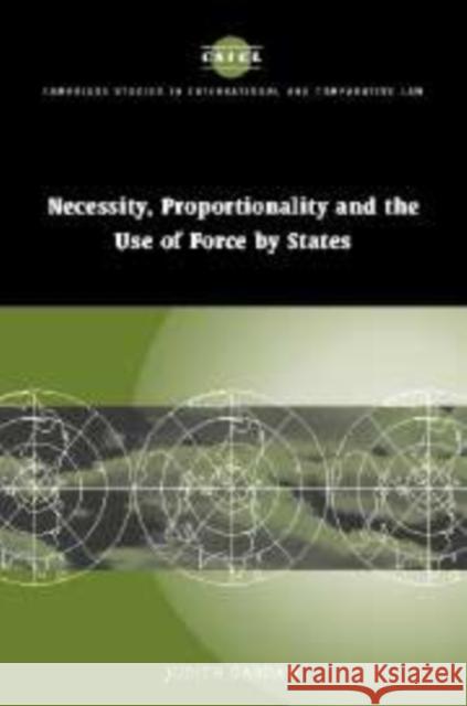 Necessity, Proportionality and the Use of Force by States Gardam Judith 9780521173490 Cambridge University Press