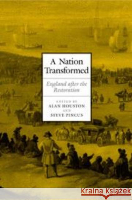 A Nation Transformed: England After the Restoration Houston, Alan 9780521173933 Cambridge University Press