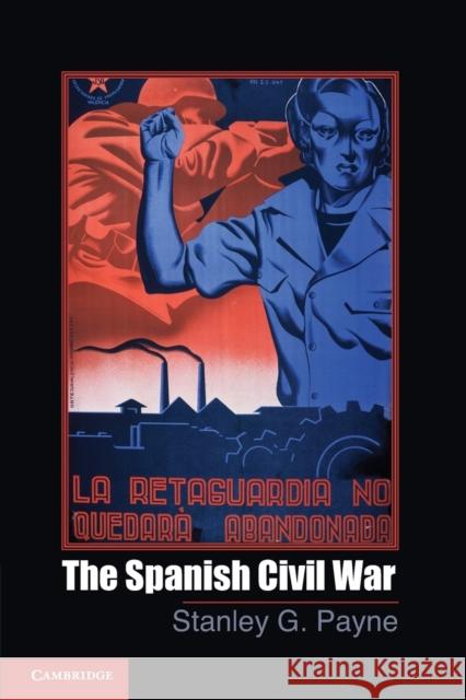 The Spanish Civil War Stanley G. Payne 9780521174701 Cambridge University Press