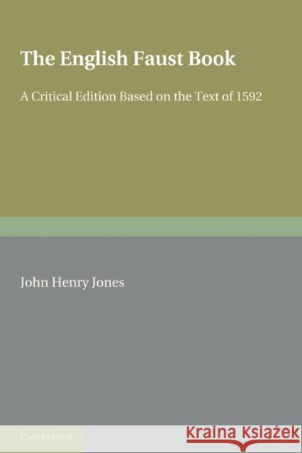 The English Faust Book: A Critical Edition Based on the Text of 1592 Jones, John Henry 9780521175036