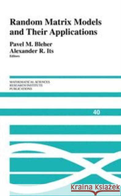 Random Matrix Models and Their Applications Bleher, Pavel 9780521175166 Cambridge University Press